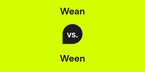 what does ween mean|Wean vs Ween: Here’s the Difference in Meaning with Sentence Examples.